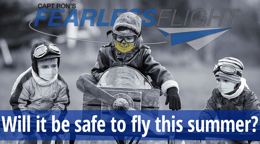 Will it be safe to fly this summer?